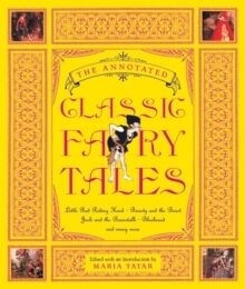 The Annotated Classic Fairy Tales