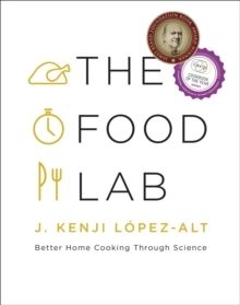 The Food Lab: Better Home Cooking through Science