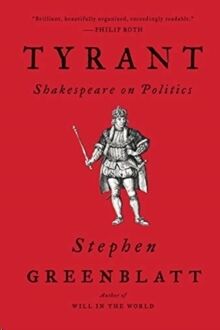 Tyrant : Shakespeare on Politics