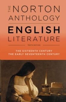 The Norton Anthology of English Literature (B): 16-17 centuries, 10ed.