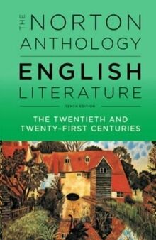 The Norton Anthology of English Literature (F): 20-21 century, 10ed.