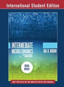 Intermediate Microeconomics with Calculus: