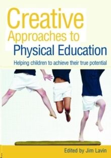 Creative Approaches to Physical Education :
