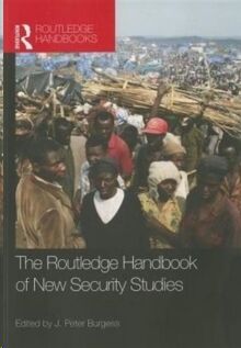 The Routledge Handbook of New Security Studies