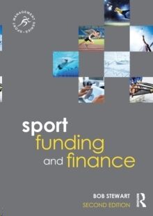 Sport Funding and Finance : Second edition