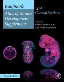 Kaufmans Atlas of Mouse Development Supplement : With Coronal Sections