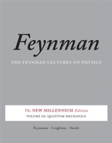 The Feynman Lectures on Physics, Vol. III:. The New Millennium Edition:  Quantum Mechanics. Feynman, Richard / Escritor. Libro en papel.  9780465025015 ¿Libreamos?