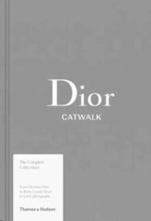 Dior Catwalk : The Complete Collections