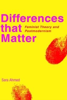 Differences that Matter : Feminist Theory and Postmodernism