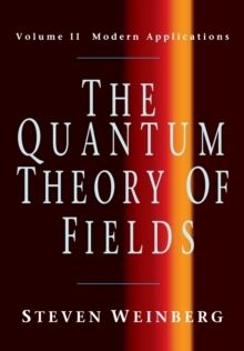 The Quantum Theory of Fields: Volume 2