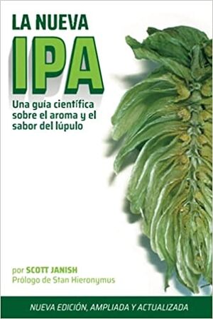 La Nueva IPA: Una Guía científica sobre el sabor y el aroma del lúpulo