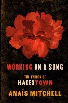Working On A Song : The Lyrics of HADESTOWN