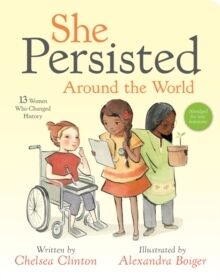 She Persisted Around the World : 13 Women Who Changed History (Board Book)