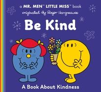 Be Kind: A Book about Kindness (Mr. Men and Little Miss)