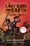 (02) The Last Kids on Earth and the Zombie Parade