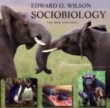 Sociobiology : The New Synthesis