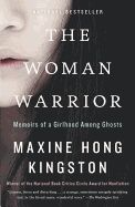 The Woman Warrior - Memoirs of a Girlhood among Ghosts