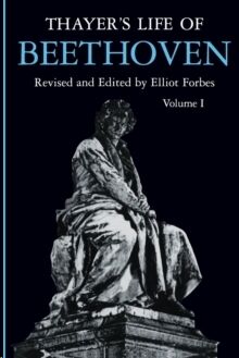 Thayer's Life of Beethoven, Part I