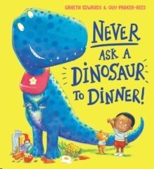 Never Ask a Dinosaur to Dinner