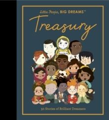 Little People, BIG DREAMS: Treasury 50 Stories from Brilliant Dreamers