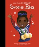 Simone Biles (Little People, Big Dreams #103)