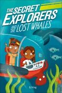 (1) The Secret Explorers and the Lost Whales