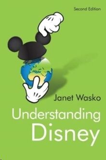 Understanding Disney : The Manufacture of Fantasy