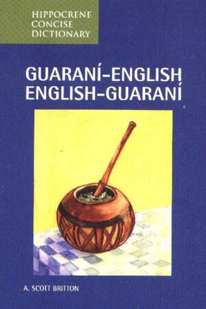 Guarani-English/English-Guarani concise Dictionary