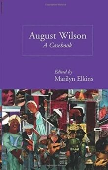 August Wilson : A Casebook