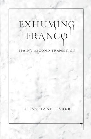Exhuming Franco: