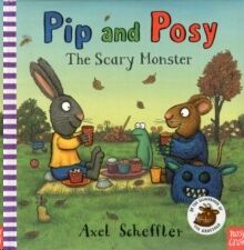 Pip and Posy: The Scary Monster