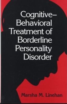 Cognitive-Behavioral Treatment of Borderline Personality Disorder