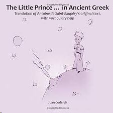 The Little Prince... in Ancient Greek (Principito en griego clásico)