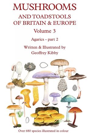 Mushrooms and Toadstools of Britain & Europe, Volume 3