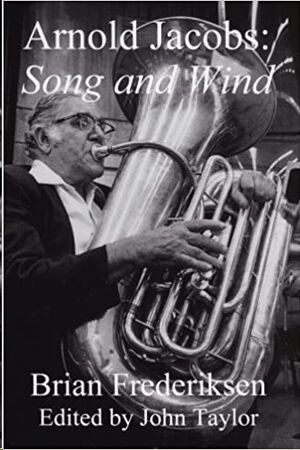 Arnold Jacobs: Song and Wind