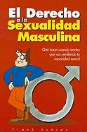 El Derecho a la Sexualidad Masculina