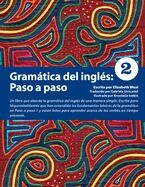 Gramatica del ingles: Paso a Paso, vol. 2
