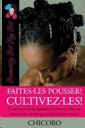 Faites-Les Pousser! Cultivez-Les!: