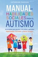 Manual de Habilidades Sociales para el Autismo: