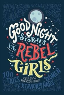 Good Night Stories for Rebel Girls 1