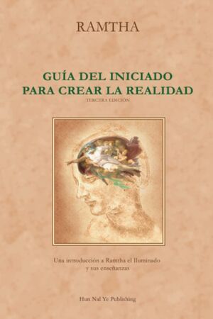 Guía del Iniciado para Crear la Realidad