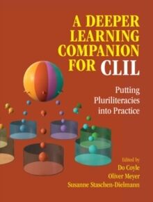 A Deeper Learning Companion for CLILPutting Pluriliteracies into Practice