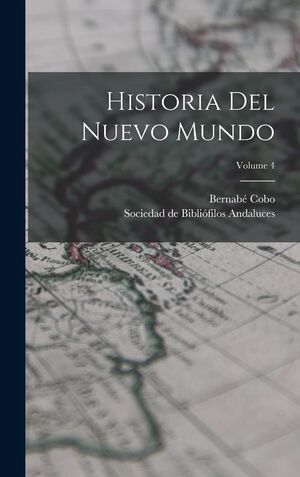 Historia del nuevo mundo, vol. 4