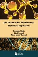 PH Responsive Membranes: Biomedical Applications (1ST ed.)