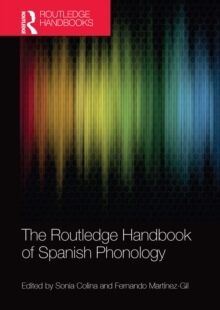 The Routledge Handbook of Spanish Phonology