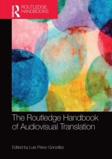 The Routledge Handbook of Audiovisual Translation