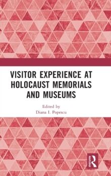 Visitor Experience at Holocaust Memorials and Museums