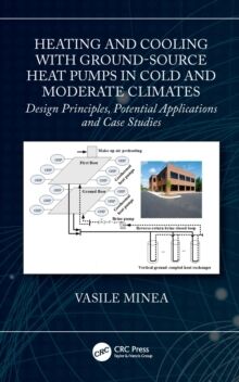 Heating and Cooling with Ground-Source H Design Principles, Potential Applications and Case Studies