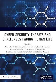 Cyber Security Threats and Challenges Facing Human Life