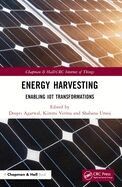 Energy Harvesting: Enabling Iot Transformations (Chapman & Hall/CRC Internet of Things) (1ST ed.)